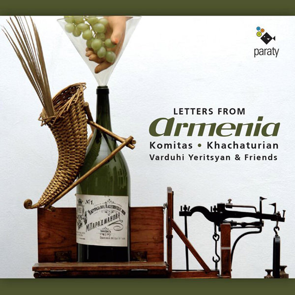 Vardapet Komitas, Aram Khachaturian – Letters From Armenia – Varduhi Yeritsyan & Friends (2015) [Qobuz FLAC 24bit/96kHz]