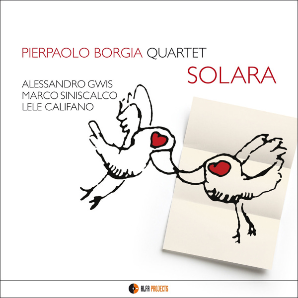 Pierpaolo Borgia Quartet – Solara (2013) [e-Onkyo FLAC 24bit/96kHz]