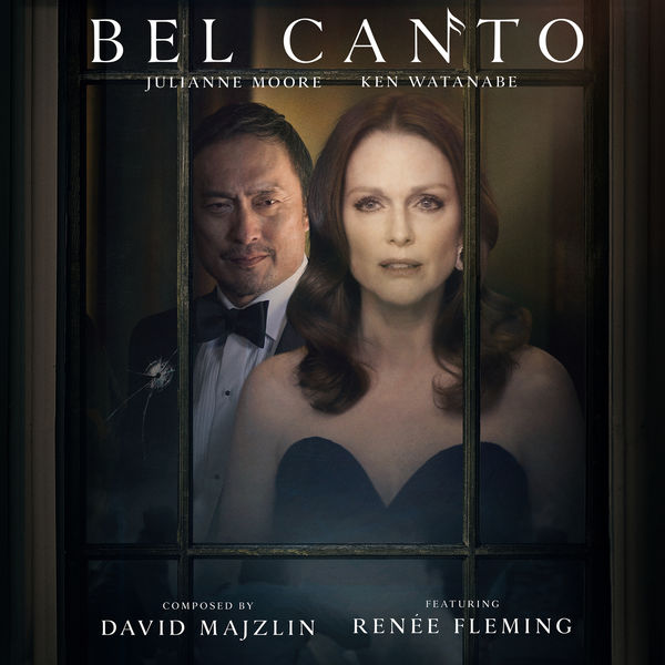 David Majzlin & Renee Fleming - Bel Canto (Original Motion Picture Soundtrack) (2018) [FLAC 24bit/48kHz]