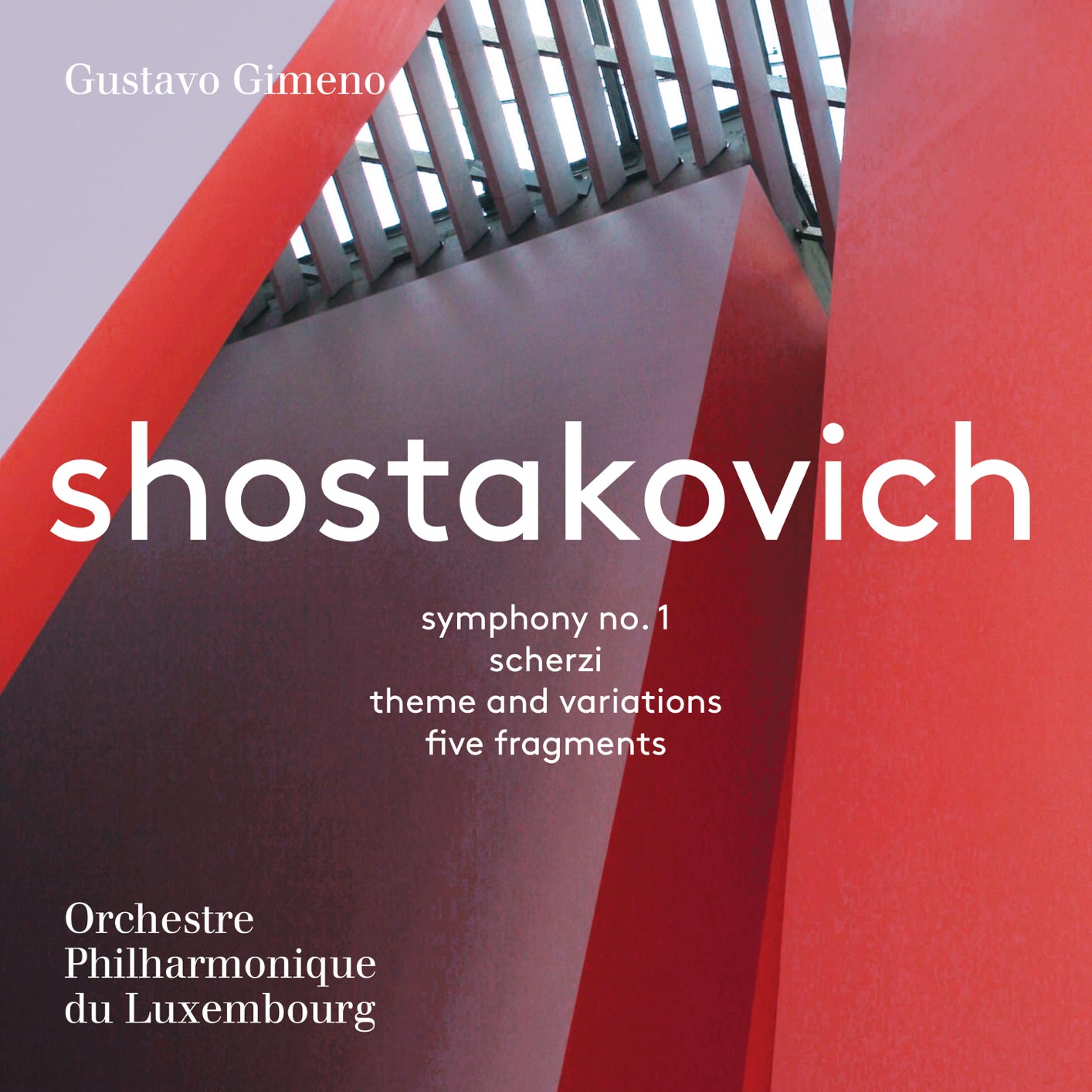 Orchestre Philharmonique du Luxembourg, Gustavo Gimeno - Shostakovich: Symphony No. 1, Scherzi, Theme and Variations & 5 Fragments (2012) [HighResAudio DSF DSD64/2.82MHz]