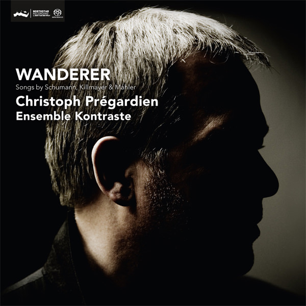 Christoph Pregardien, Ensemble Kontraste - Wanderer: Songs by Schumann, Killmayer & Mahler (2011) [DSF DSD64/2.82MHz]