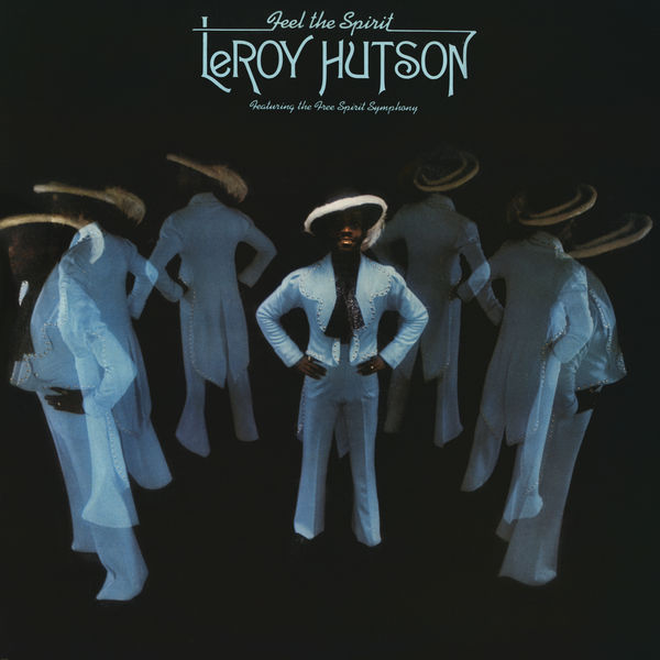 Leroy Hutson feat. The Free Spirit Symphony - Feel the Spirit (1976/2018) [FLAC 24bit/44,1kHz]