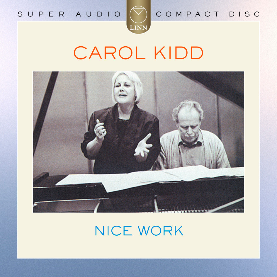 Carol Kidd - Nice Work (1987) [Reissue 2004] {MCH SACD ISO + FLAC 24bit/88,2kHz}