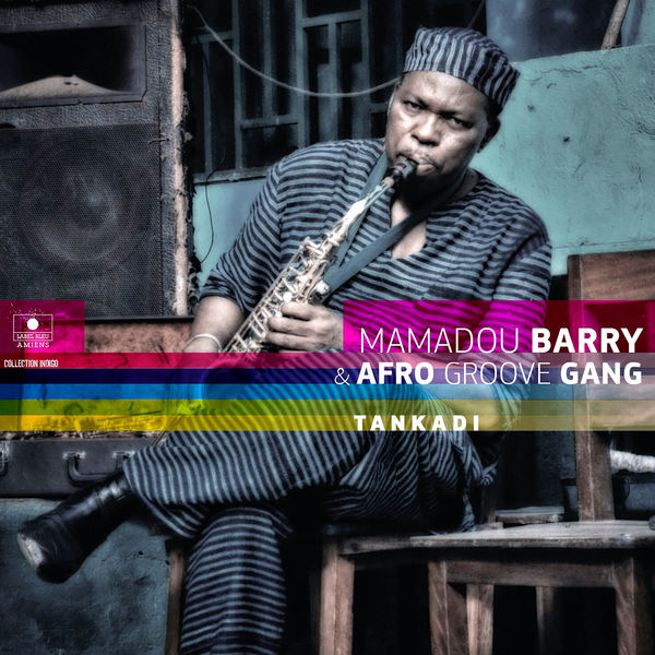 Mamadou Barry & Afro Groove Gang - Tankadi (2016) [FLAC 24bit/96kHz]