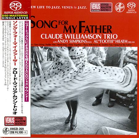 Claude Williamson Trio - Song For My Father (2001) [Japan 2018] {SACD ISO + FLAC 24bit/88,2kHz}