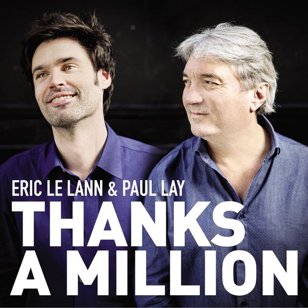 Eric Le Lann & Paul Lay – Thanks a Million (2018) [FLAC 24bit/48kHz]
