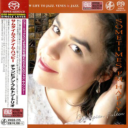 Champian Fulton Trio - Sometimes I’m Happy (2008) [Japan 2018] {SACD ISO + FLAC 24bit/88,2kHz}