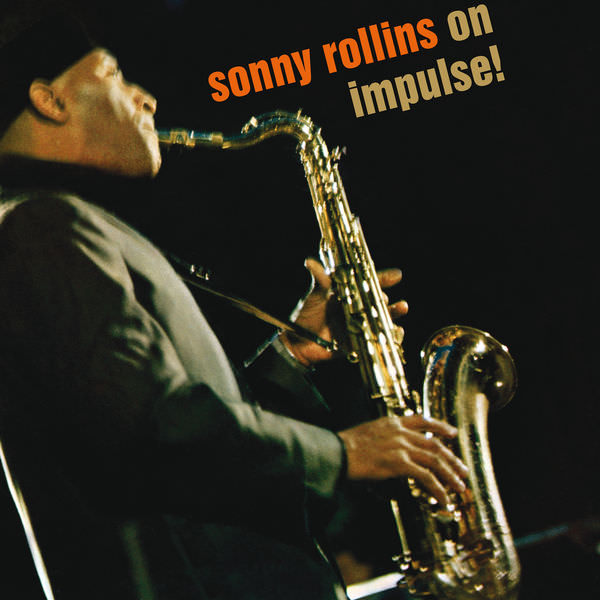 Sonny Rollins - Sonny Rollins On Impulse! (1965/2018) [Qobuz FLAC 24bit/96kHz]