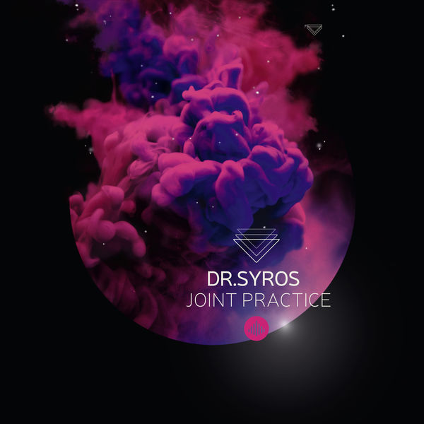 Dr. Syros - Joint Practice (2018) [FLAC 24bit/44,1kHz]