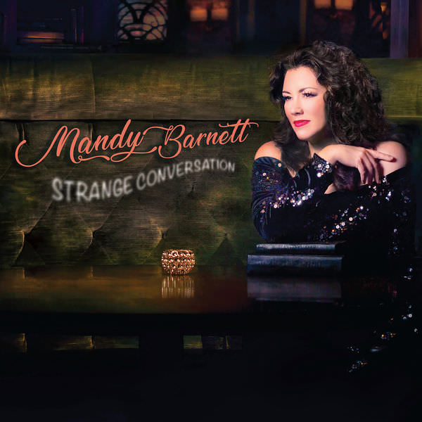 Mandy Barnett – Strange Conversation (2018) [FLAC 24bit/44,1kHz]