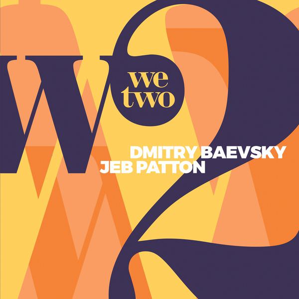 Dmitry Baevsky & Jeb Patton - We Two (2018) [FLAC 24bit/44,1kHz]