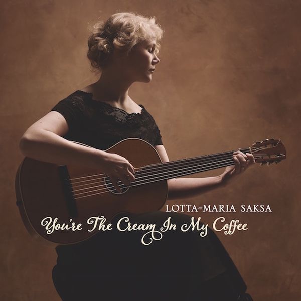 Lotta-Maria Saksa – You’re The Cream In My Coffee (2018) [FLAC 24bit/96kHz]