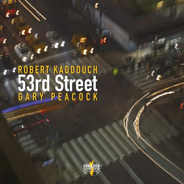 Robert Kaddouch and Gary Peacock - 53rd Street (2016/2018) [FLAC 24bit/96kHz]