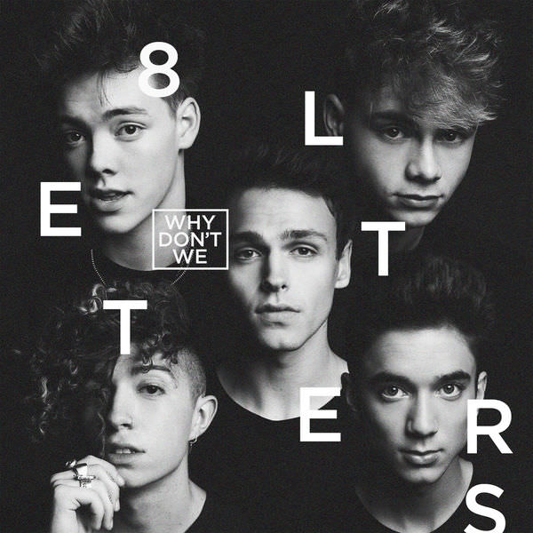 Why Don’t We – 8 Letters (2018) [FLAC 24bit/44,1kHz]