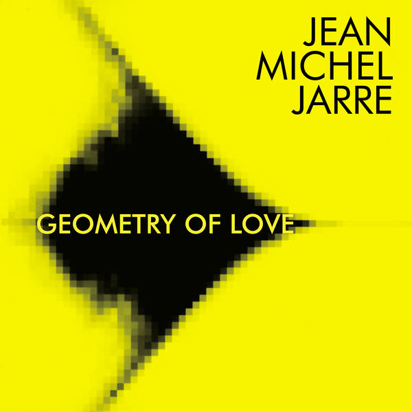 Jean Michel Jarre - Geometry of Love (Remastered) (2003/2018) [FLAC 24bit/44,1kHz]