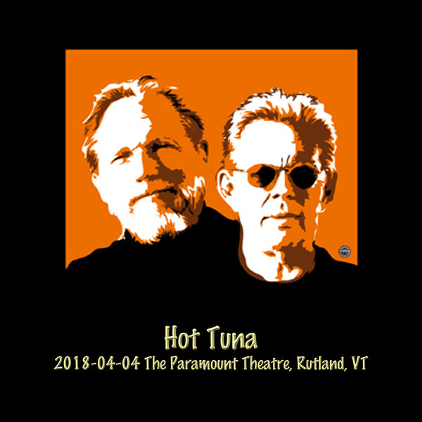 Hot Tuna - 2018-04-04 - The Paramount Theatre, Rutland, VT (Live) (2018) [FLAC 24bit/96kHz]
