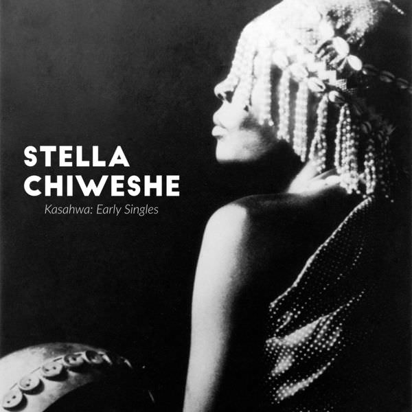 Stella Chiweshe - Kasahwa: Early Singles (2018) [FLAC 24bit/96kHz]