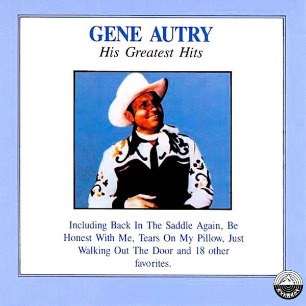 Gene Autry - His Greatest Hits (1947/1994/2018) [FLAC 24bit/44,1kHz]