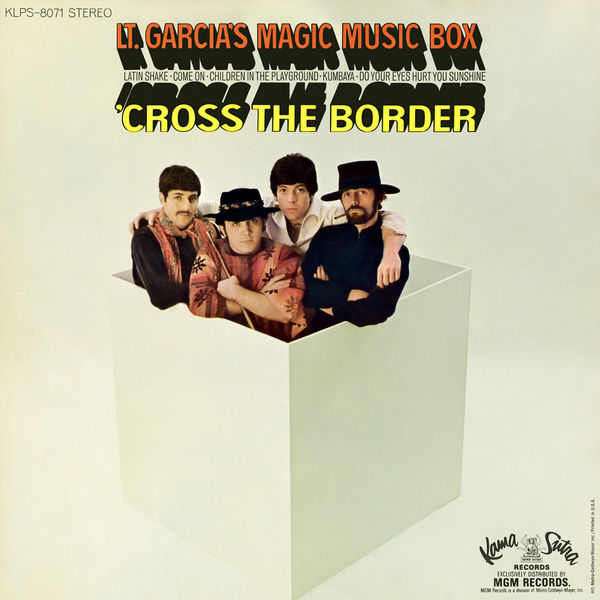 Lt. Garcia’s Magic Music Box – Cross the Border (1968/2018) [FLAC 24bit/192kHz]