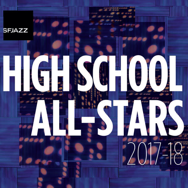 SFJAZZ High School All-Stars Big Band - High School All-Stars 2017-18 (2018) [FLAC 24bit/44,1kHz]