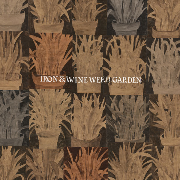 Iron & Wine – Weed Garden (2018) [FLAC 24bit/44,1kHz]