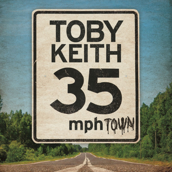 Toby Keith – 35 MPH Town (2015/2018) [FLAC 24bit/44,1kHz]