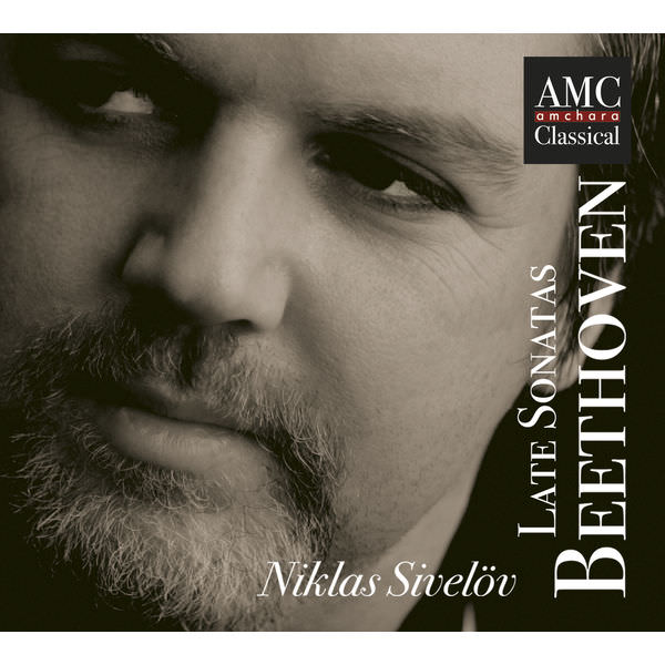 Niklas Sivelov - Beethoven: Late Sonatas (2018) [FLAC 24bit/96kHz]