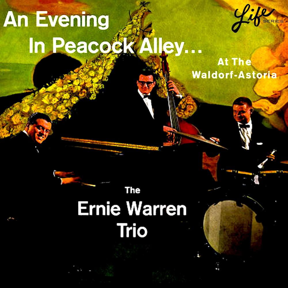 The Ernie Warren Trio - An Evening In Peacock Alley At The Waldorf Astoria (1959) [HDTracks FLAC 24bit/96kHz]