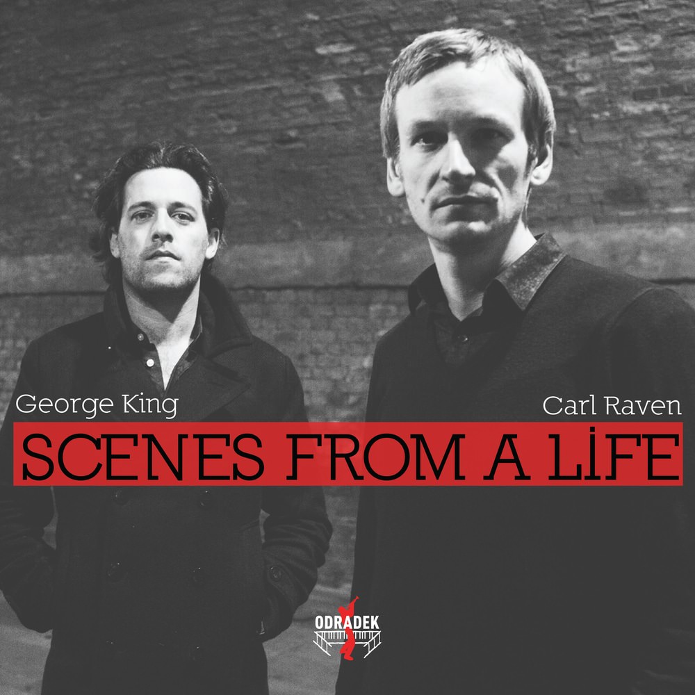 George King and Carl Raven – Scenes from a Life (2018) [FLAC 24bit/44,1kHz]