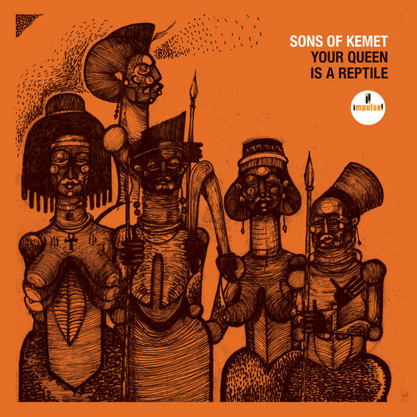 Sons Of Kemet - Your Queen Is A Reptile (2018) [FLAC 24bit/96kHz]