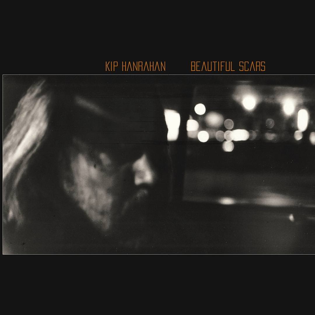 Kip Hanrahan - Beautiful Scars (2007) [Japan] {SACD ISO + FLAC 24bit/96kHz}