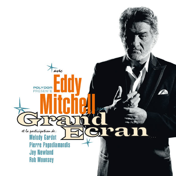 Eddy Mitchell - Grand Ecran (2009/2013) [Bandcamp FLAC 24bit/96kHz]
