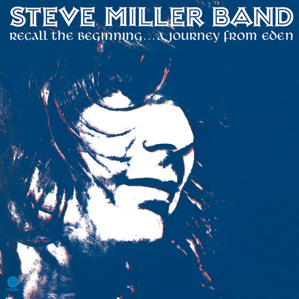 Steve Miller Band – Recall The Beginning…A Journey From Eden (1972/2018) [FLAC 24bit/96kHz]