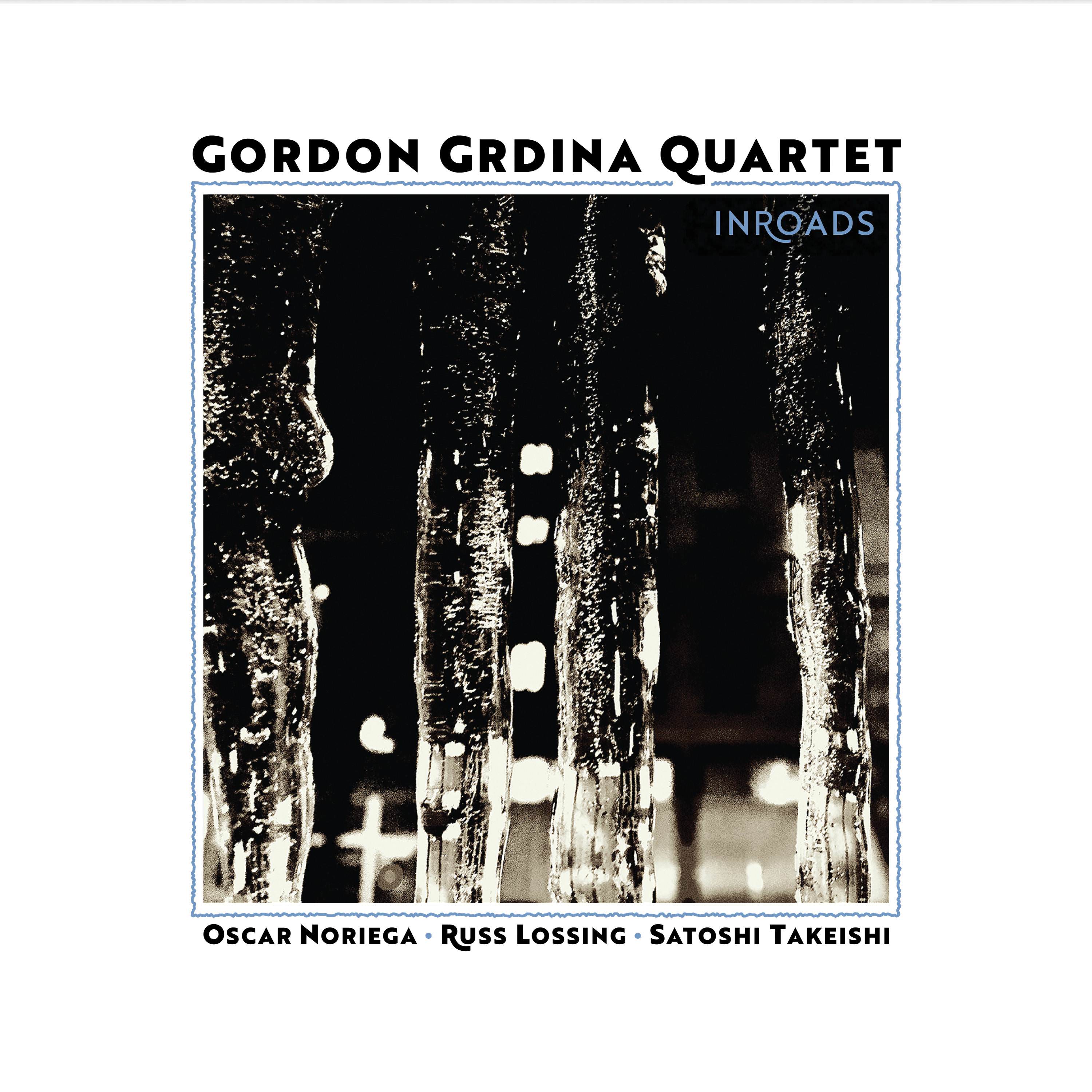 Gordon Grdina Quartet – Inroads (2017/2018) [HDTracks FLAC 24bit/96kHz]