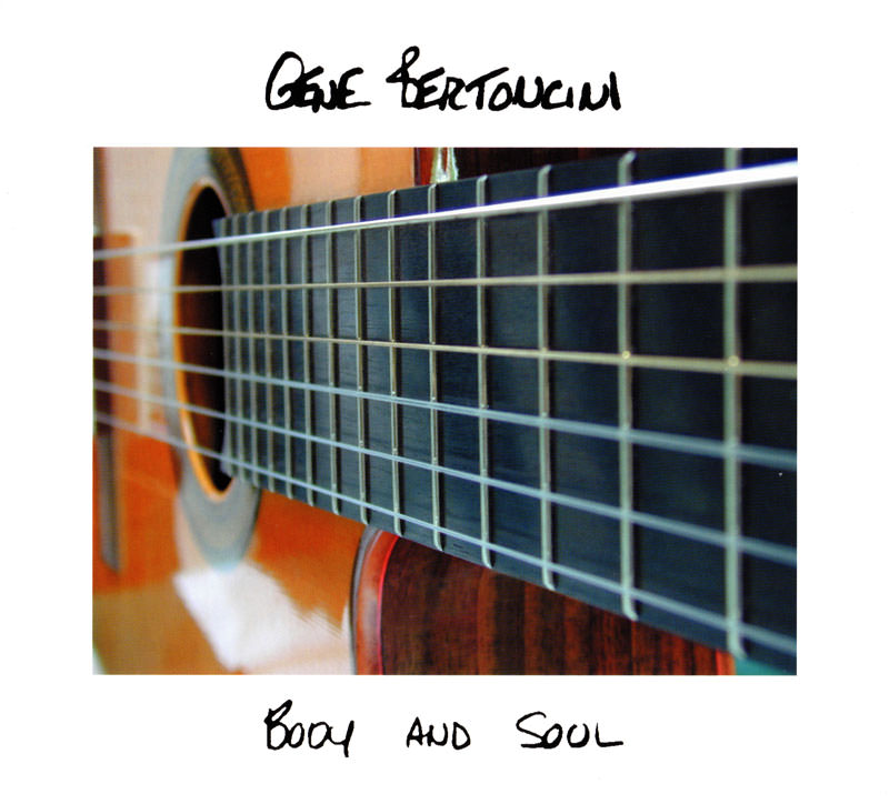 Gene Bertoncini - Body And Soul (1999) [Reissue 2004] {SACD ISO + FLAC 24bit/88,2kHz}