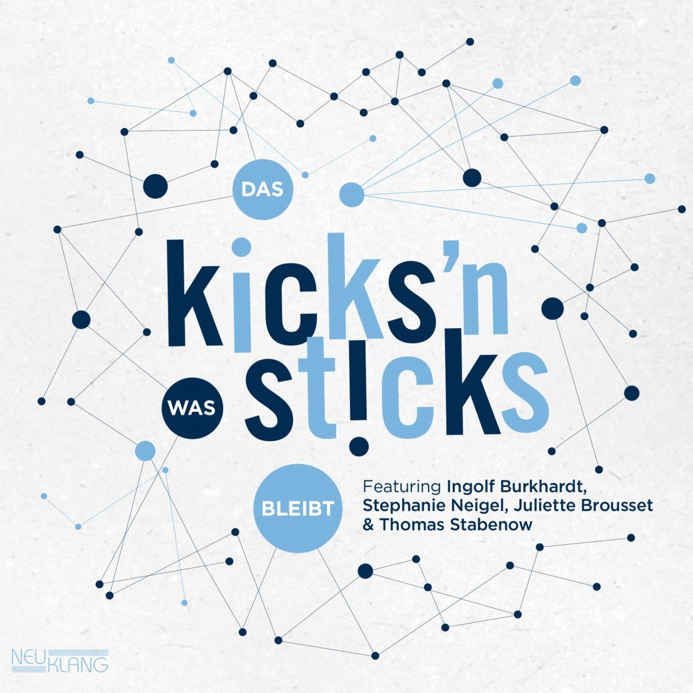 Kicks ‘N Sticks – Das Was Bleibt (2018) [Qobuz FLAC 24bit/96kHz]