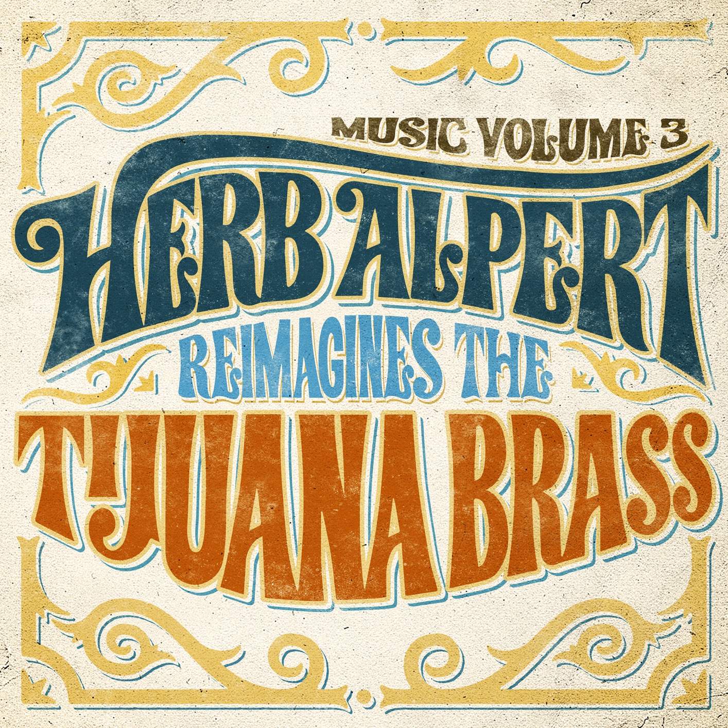 Herb Alpert - Music Volume 3: Herb Alpert Reimagines The Tijuana Brass (2018) [FLAC 24bit/96kHz]