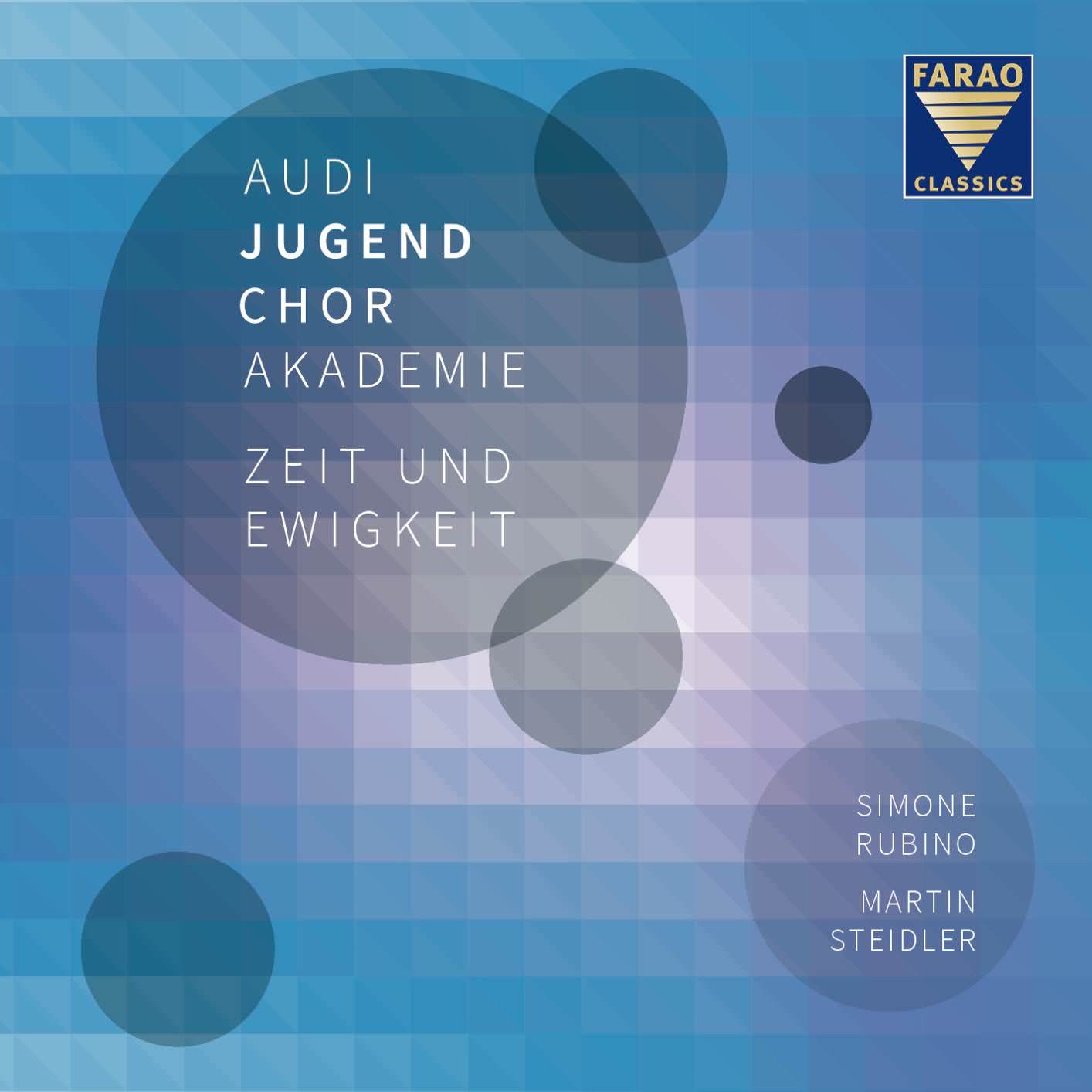 Audi Jugendchorakademie, Simone Rubino – Zeit und Ewigkeit (2018) [FLAC 24bit/96kHz]