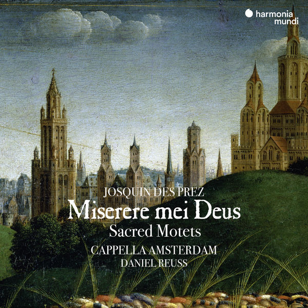Cappella Amsterdam and Daniel Reuss – Josquin des Prez: Miserere mei Deus (2018) [FLAC 24bit/96kHz]