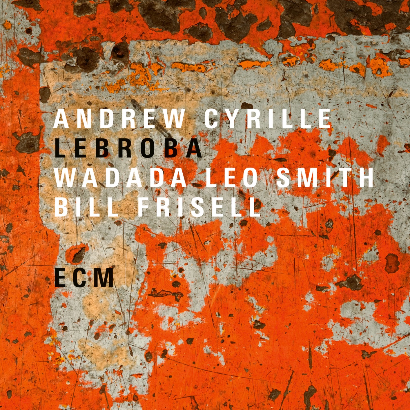 Andrew Cyrille, Wadada Leo Smith & Bill Frisell – Lebroba (2018) [FLAC 24bit/88,2kHz]