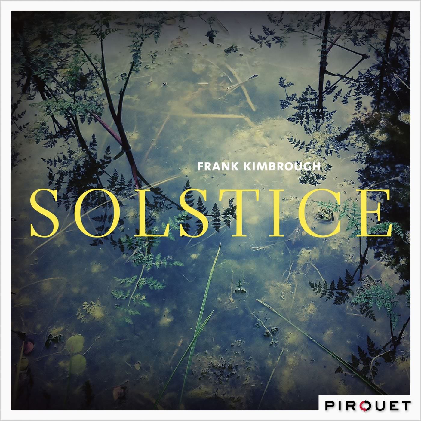 Frank Kimbrough - Solstice (2016) [FLAC 24bit/96kHz]