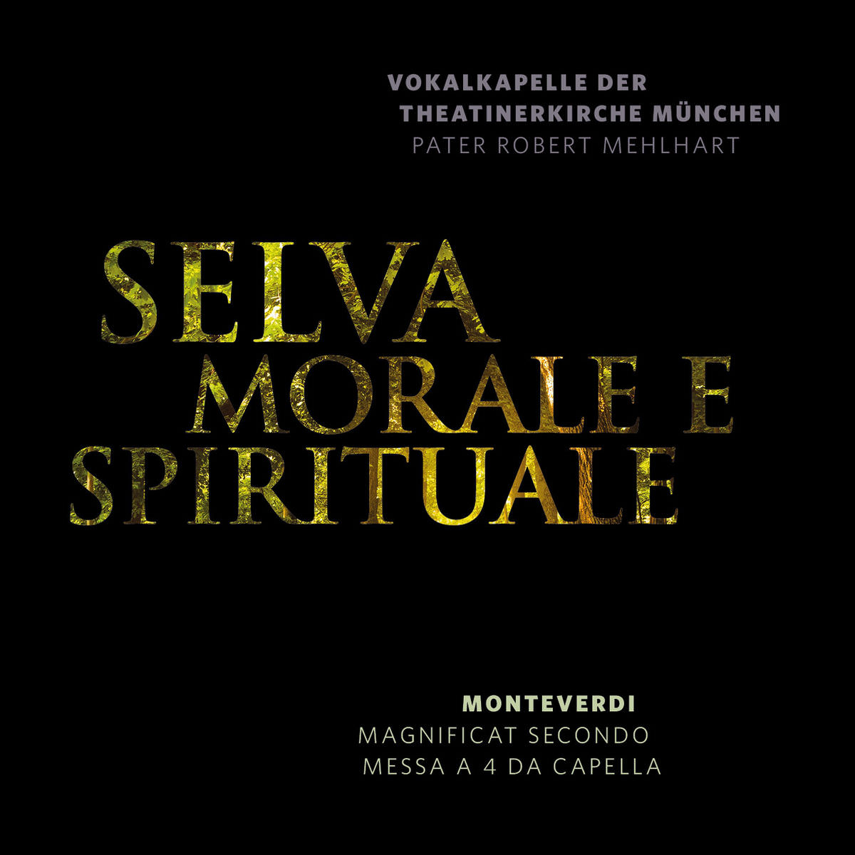 Robert Mehlhart & Vokalkapelle der Theatinerkirche Munchen - Selva morale e spirituale (2018) [FLAC 24bit/96kHz]