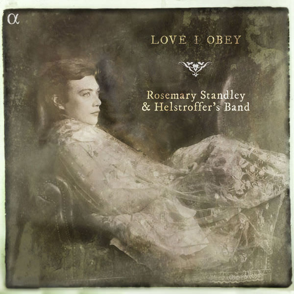 Rosemary Standley & Helstroffer’s Band - Love I Obey (2015) [FLAC 24bit/44,1kHz]