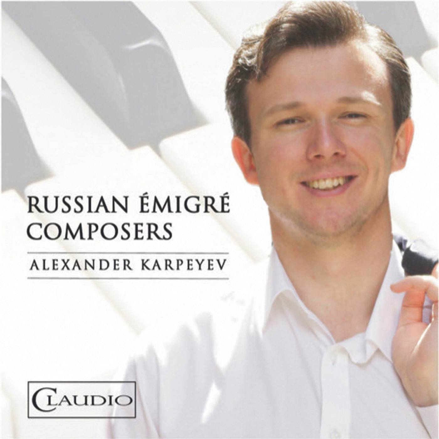 Alexander Karpeyev - Russian Emigre Composers (2018) [FLAC 24bit/192kHz]