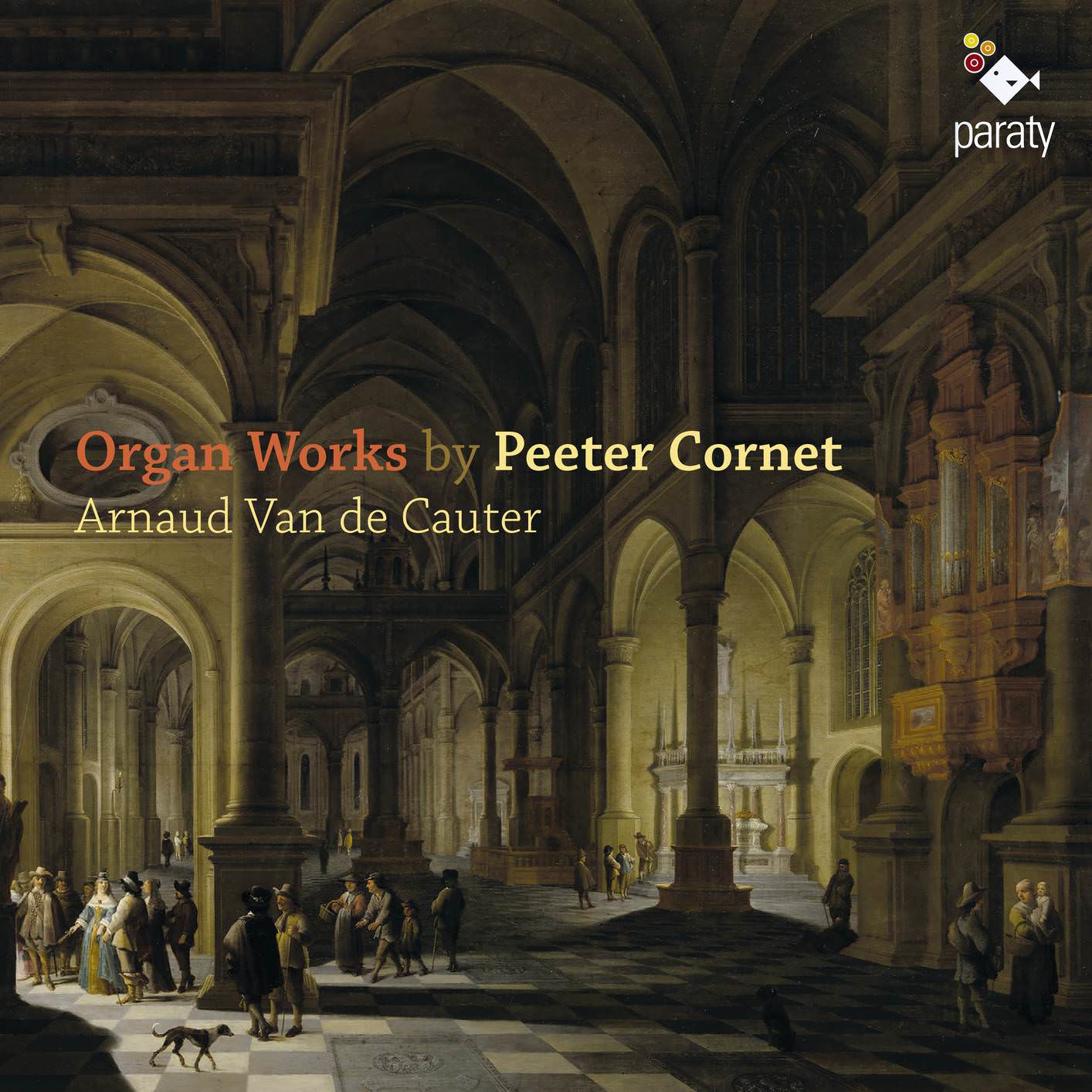 Arnaud Van de Cauter - Peeter Cornet: Organ Works (2018) [FLAC 24bit/96kHz]