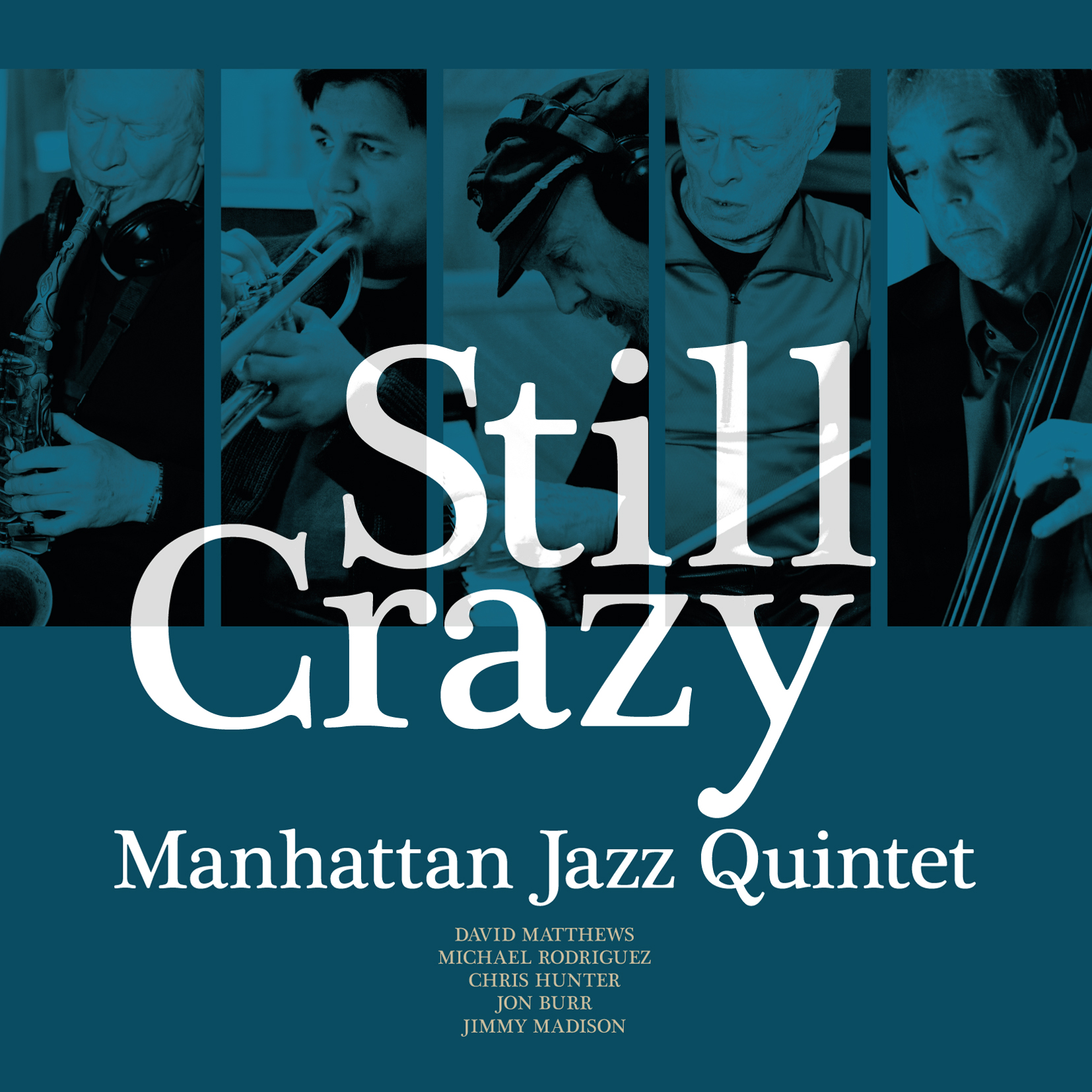 Manhattan Jazz Quintet - Still Crazy (2015) [e-Onkyo DSF DSD128/5.64MHz + FLAC 24bit/88,2kHz]