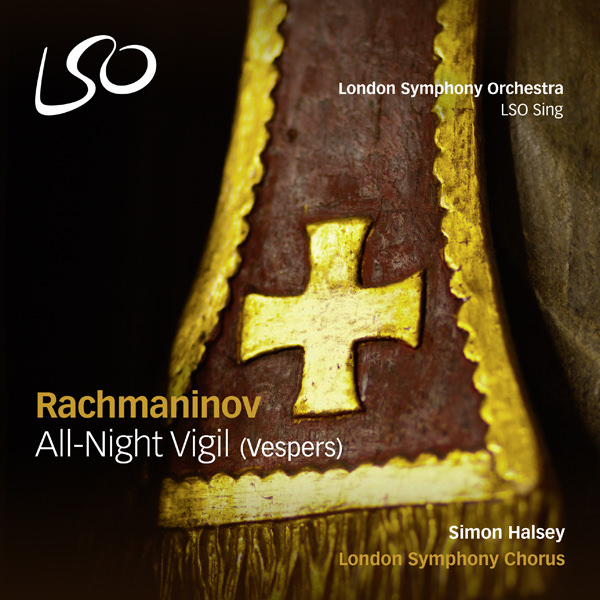 London Symphony Chorus, Simon Halsey - Rachmaninov: All-Night Vigil (Vespers) (2015) [nativeDSDmusic DSF DSD64/2.82MHz]