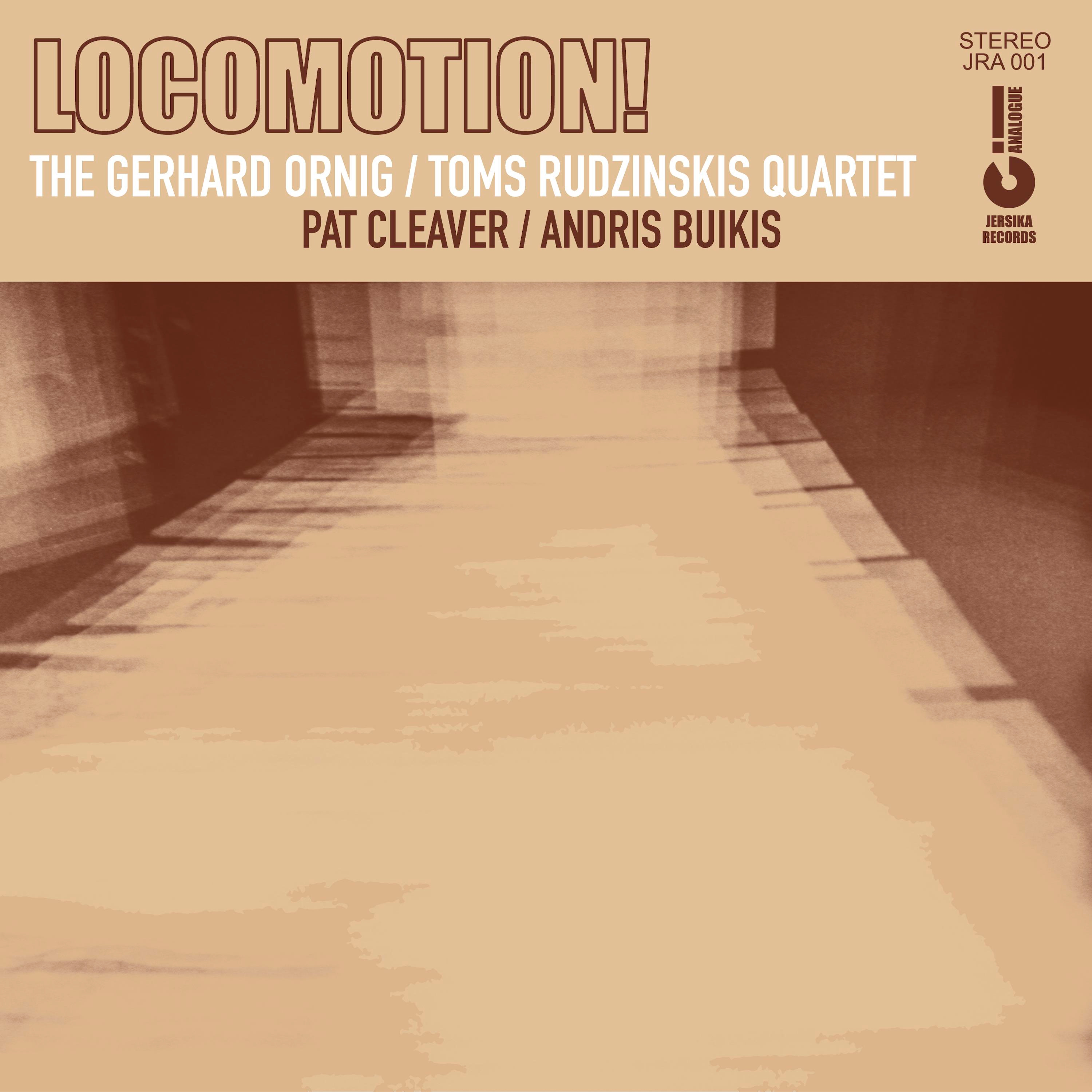 The Gerhard Ornig, Toms Rudzinskis Quartet - Locomotion (2017) [HDTracks FLAC 24bit/44,1kHz]