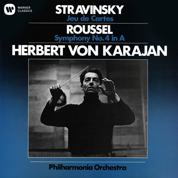 Philharmonia Orchestra, Herbert von Karajan – Igor Stravinsky: Jeu de Cartes; Albert Roussel: Symphony No. 4 (2014) [Qobuz FLAC 24bit/96kHz]
