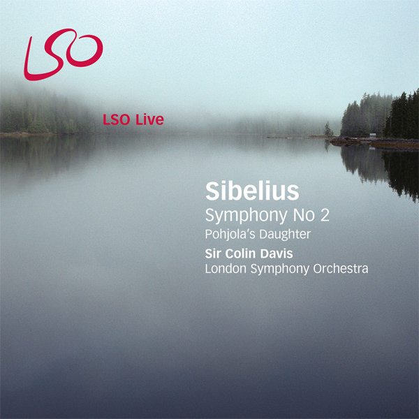 London Symphony Orchestra, Sir Colin Davis - Sibelius: Symphony No 2 & Pohjola’s Daughter (2007) [nativeDSDmusic DSF DSD64/2.82MHz]